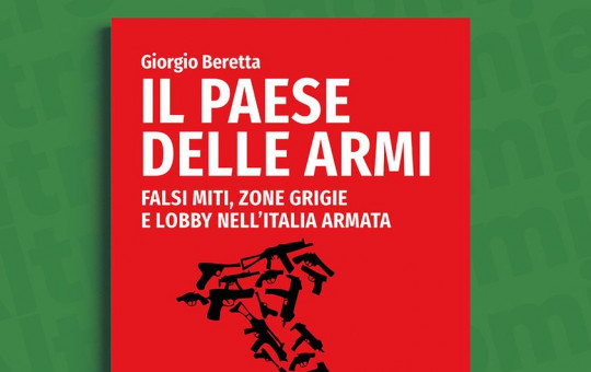 Presentazione del libro “Il paese delle armi: Falsi miti, zone grigie e lobby nell’Italia armata” di Giorgio Beretta